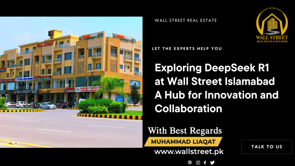 Exploring DeepSeek R1 at Wall Street Islamabad A Hub for Innovation and Collaboration