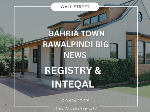 Bahria Town Rawalpindi Big News for Registry & Inteqal