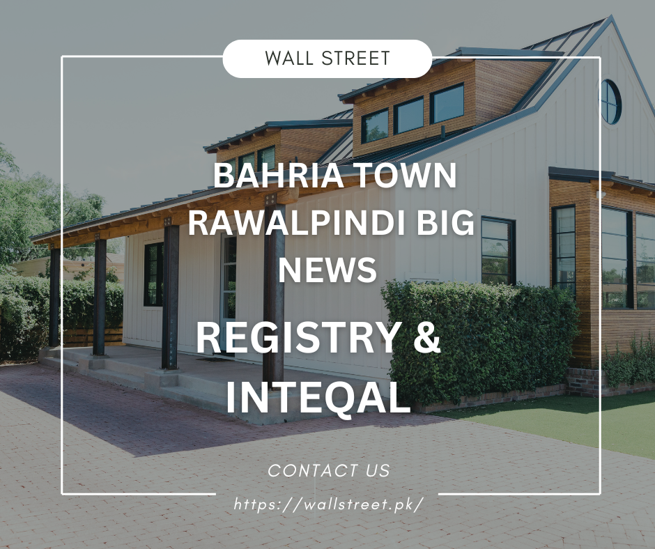 Bahria Town Rawalpindi Big News for Registry & Inteqal