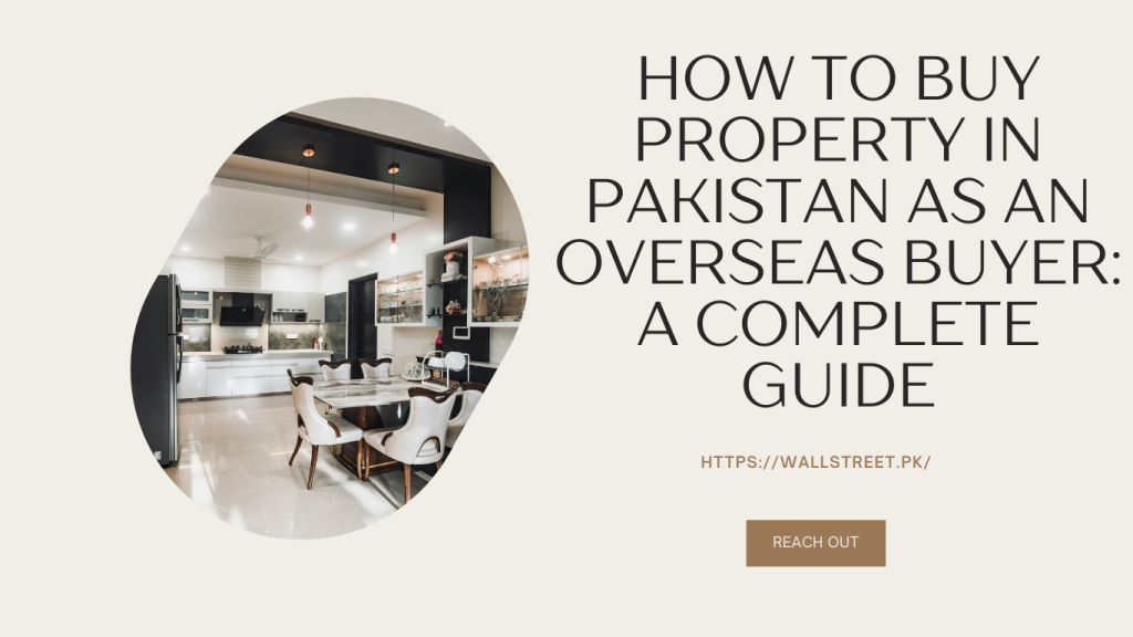 How to Buy Property in Pakistan as an Overseas Buyer