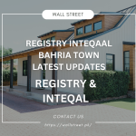 Registry Inteqaal Bahria Town Latest Updates