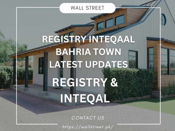 Registry Inteqaal Bahria Town Latest Updates