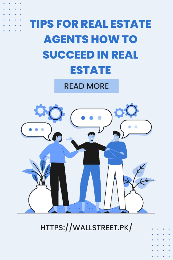 Tips For Real Estate Agents How to Succeed in Real Estate