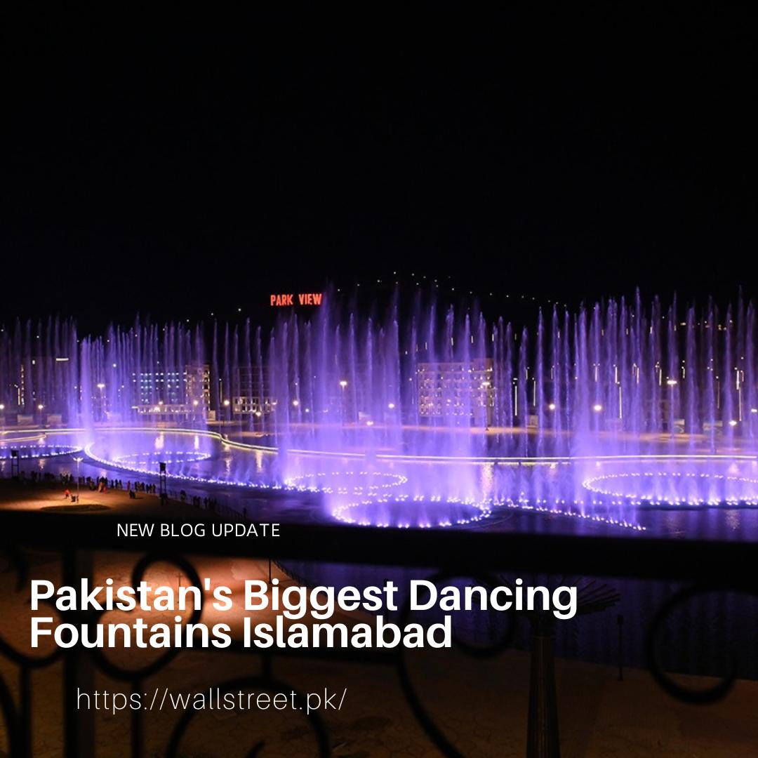 Pakistan's Biggest Dancing Fountains Islamabad